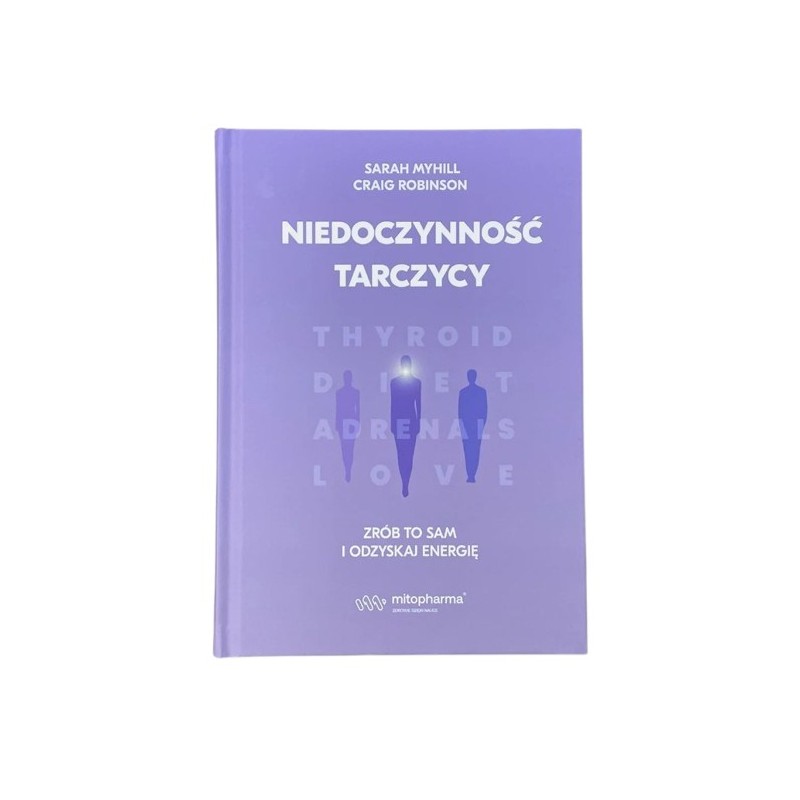 KSIĄŻKA Niedoczynność tarczycy Sarah Myhill (361 str.)