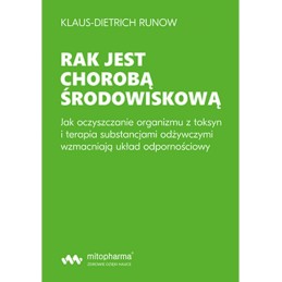 KSIĄŻKA Rak jest chorobą środowiskową Klaus-Dietrich Runow (354 str.)