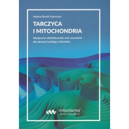 KSIĄŻKA Tarczyca i mitochondria Helena Root Svensson (216 str.)